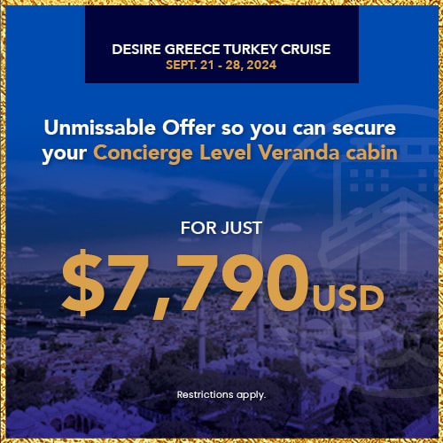 DESIRE GREECE-TURKEY CRUISE 2024 – Concierge Level Veranda non-refundable